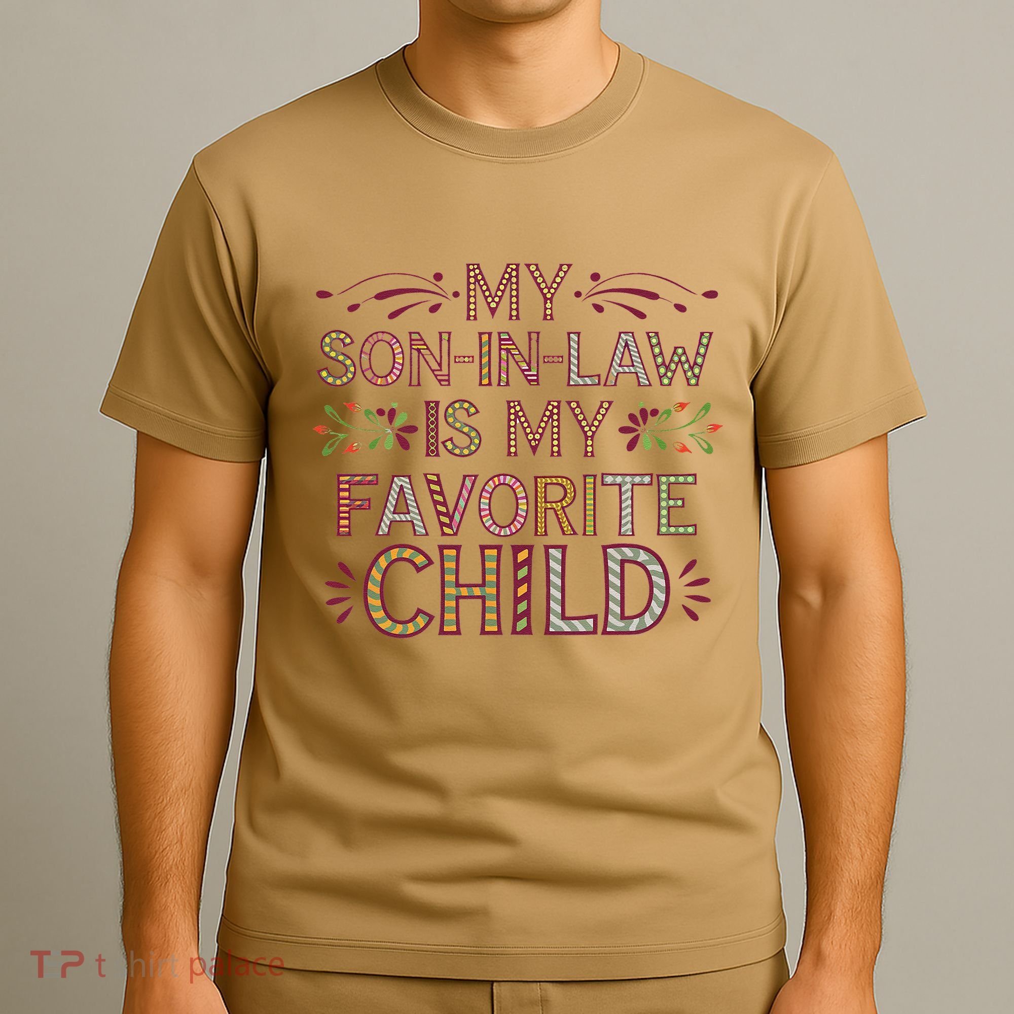 My Soninlaw Is My Favorite Child Funny Present T-Shirt
