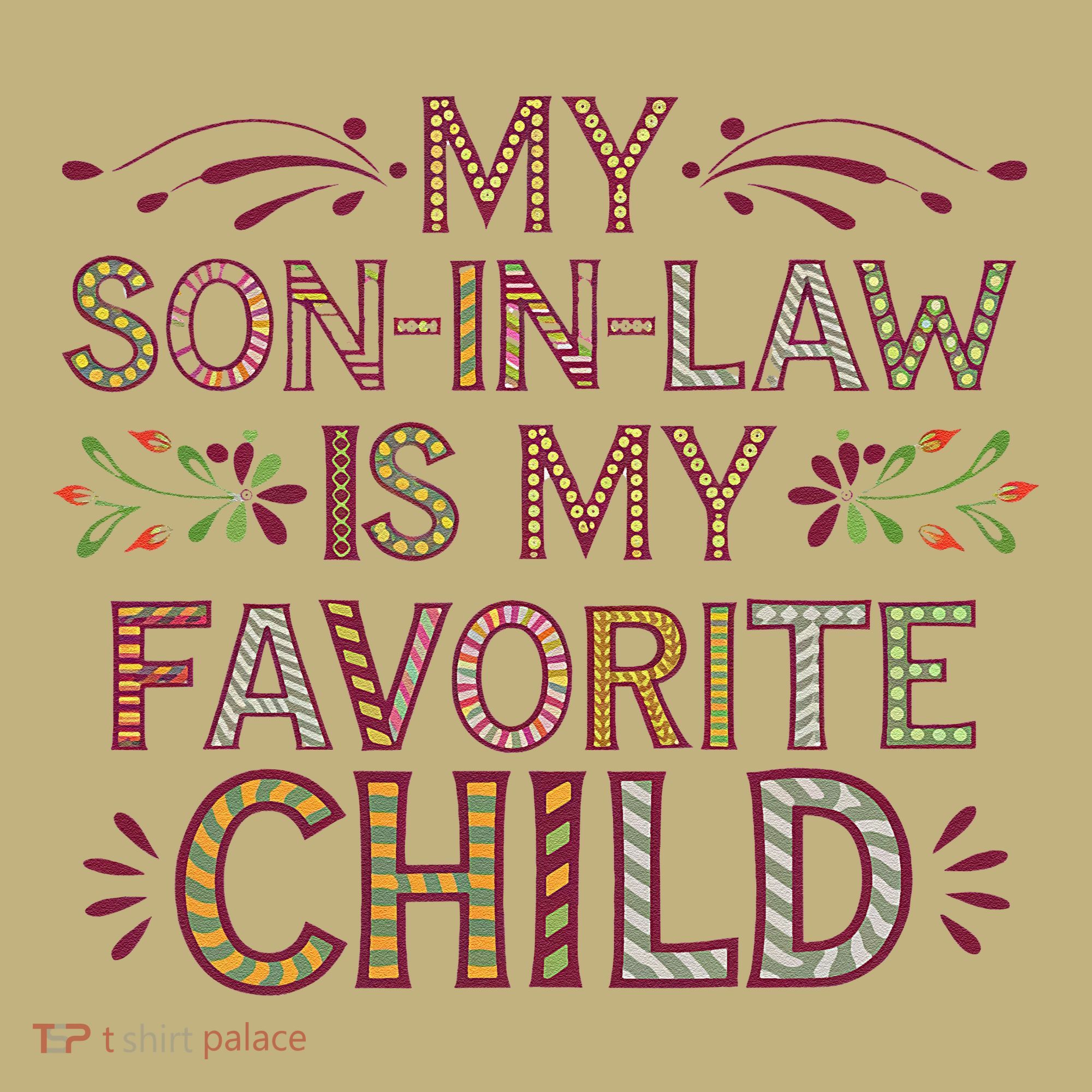 My Soninlaw Is My Favorite Child Funny Present T-Shirt
