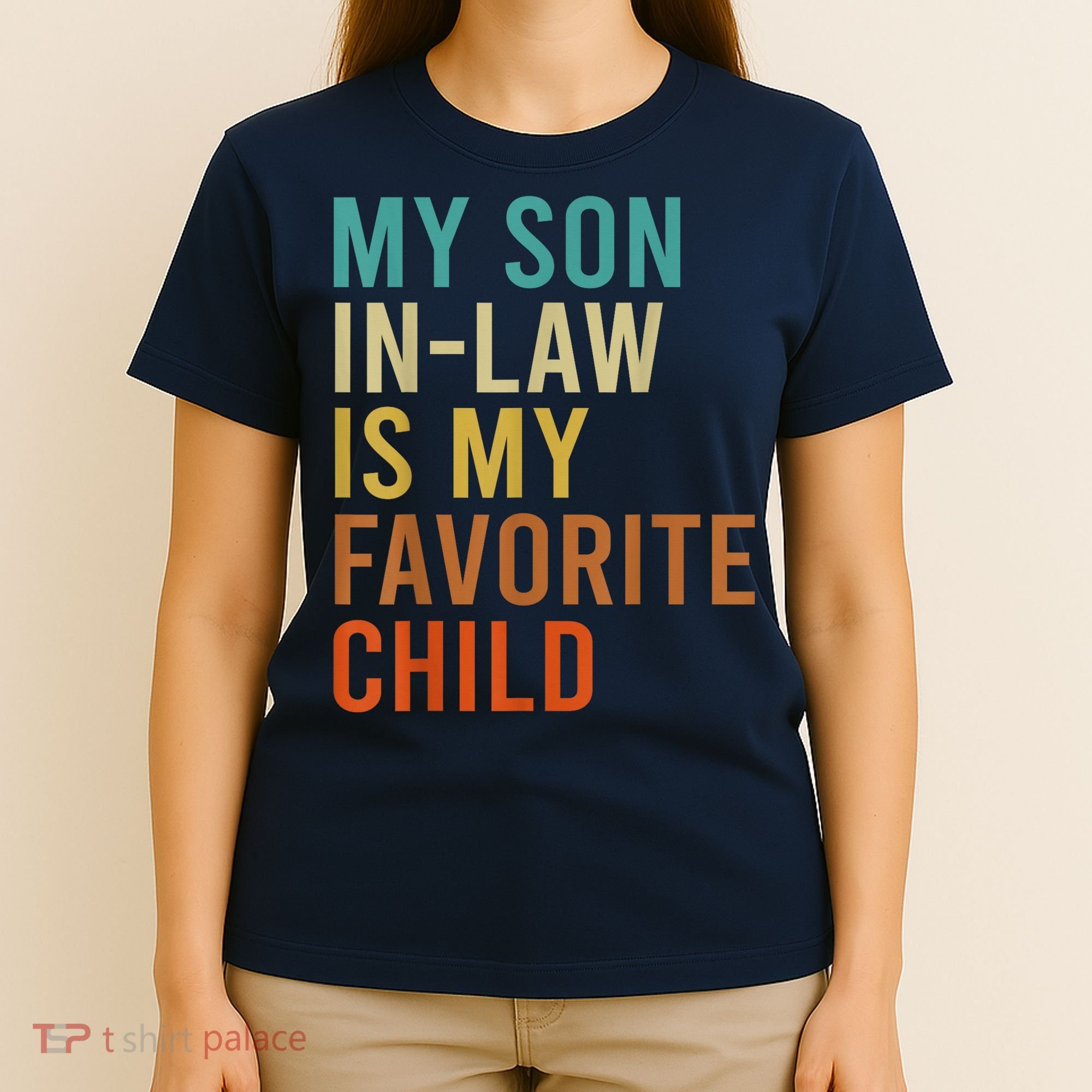 My Son In Law Is My Favorite Child Funny Family Matching T-Shirt