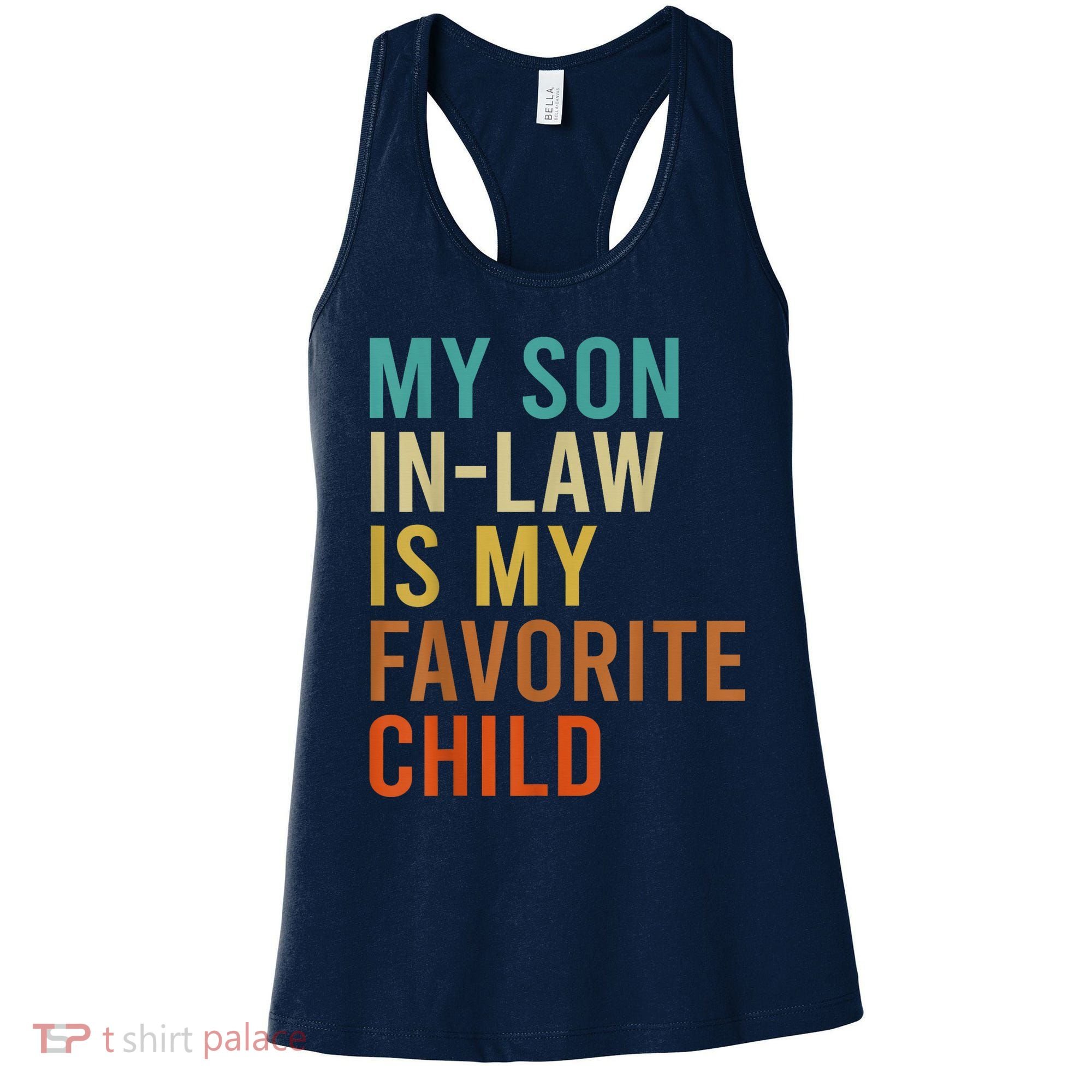 My Son In Law Is My Favorite Child Funny Family Matching Women's Tank Top