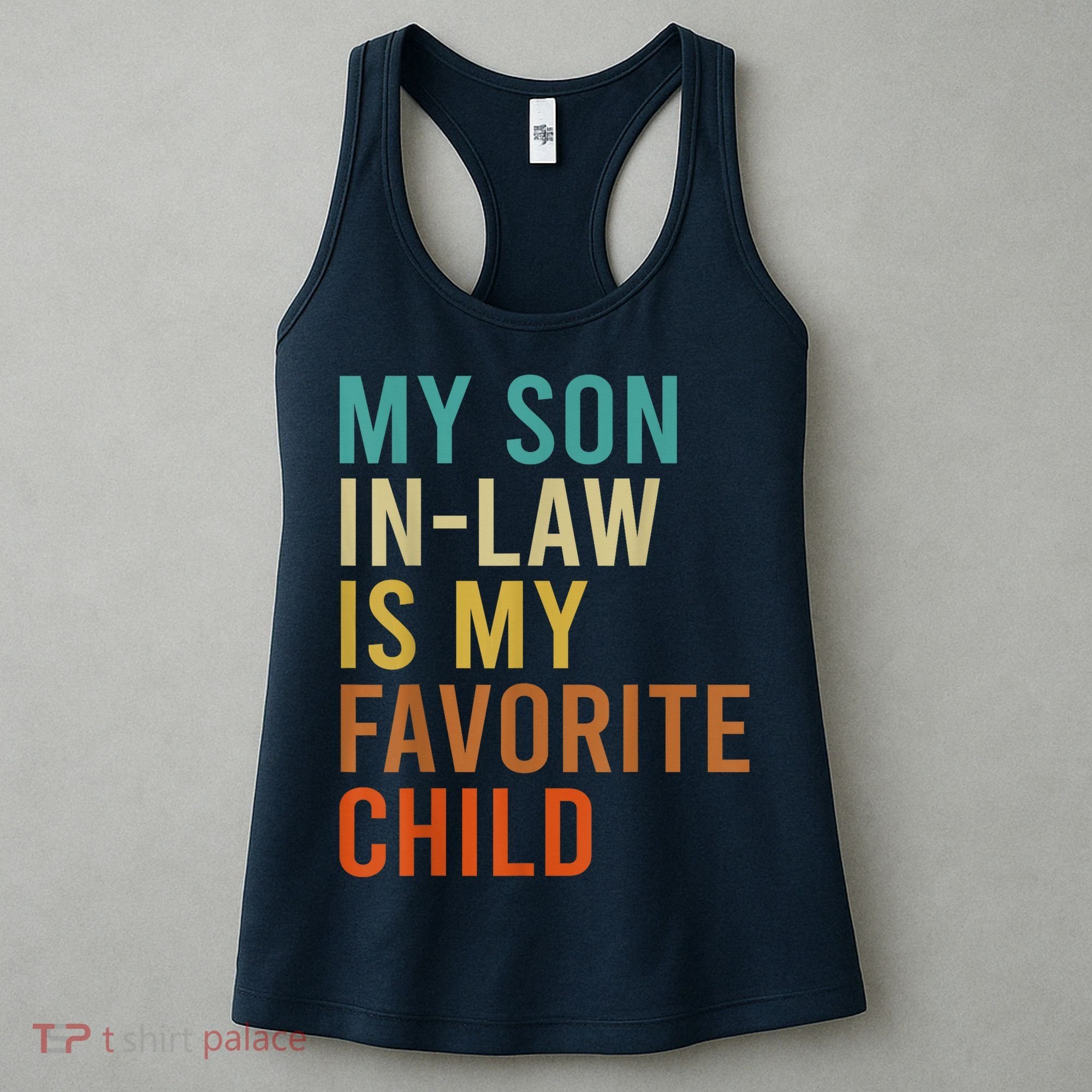 My Son In Law Is My Favorite Child Funny Family Matching Women's Tank Top