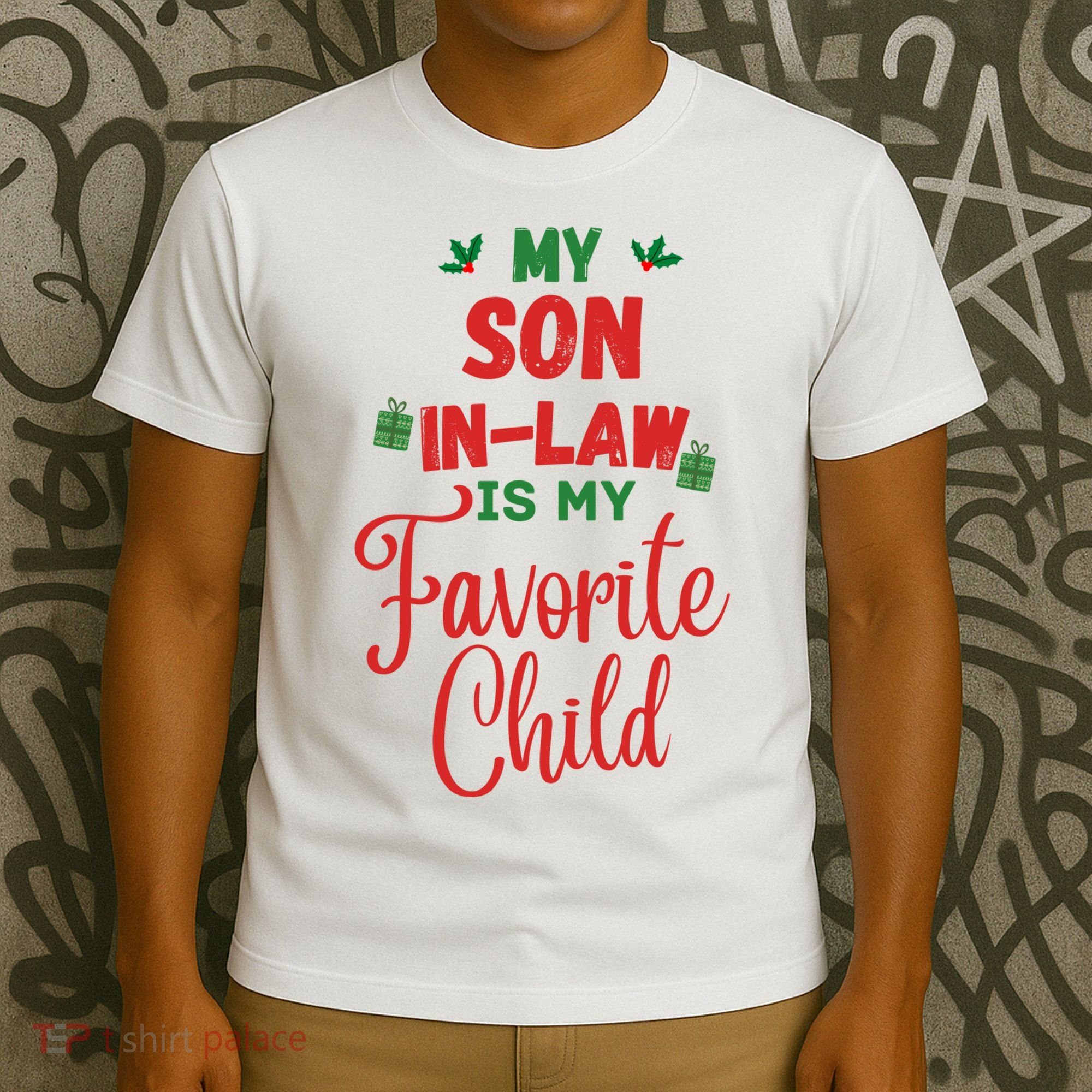 My Son In Law Is My Favorite Child For Mother In Law T-Shirt