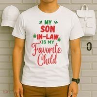 My Son In Law Is My Favorite Child For Mother In Law T-Shirt thumb 6