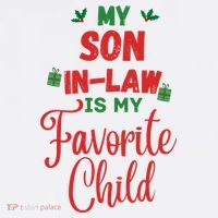 My Son In Law Is My Favorite Child For Mother In Law T-Shirt thumb 7