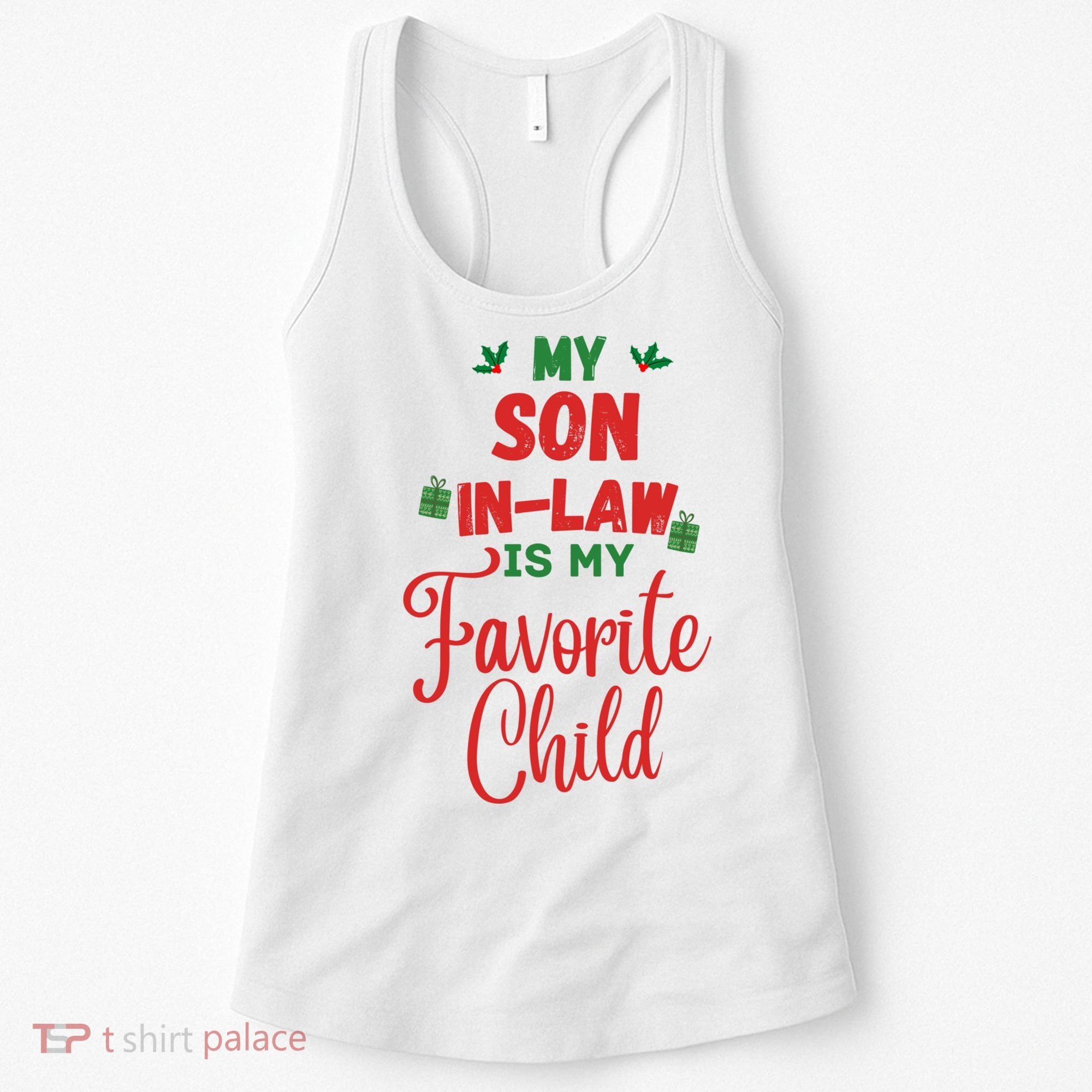 My Son In Law Is My Favorite Child For Mother In Law Women's Tank Top