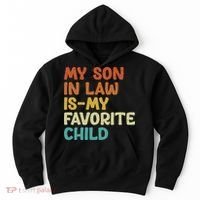 My Son In Law Is My Favorite Child Hoodie thumb 0