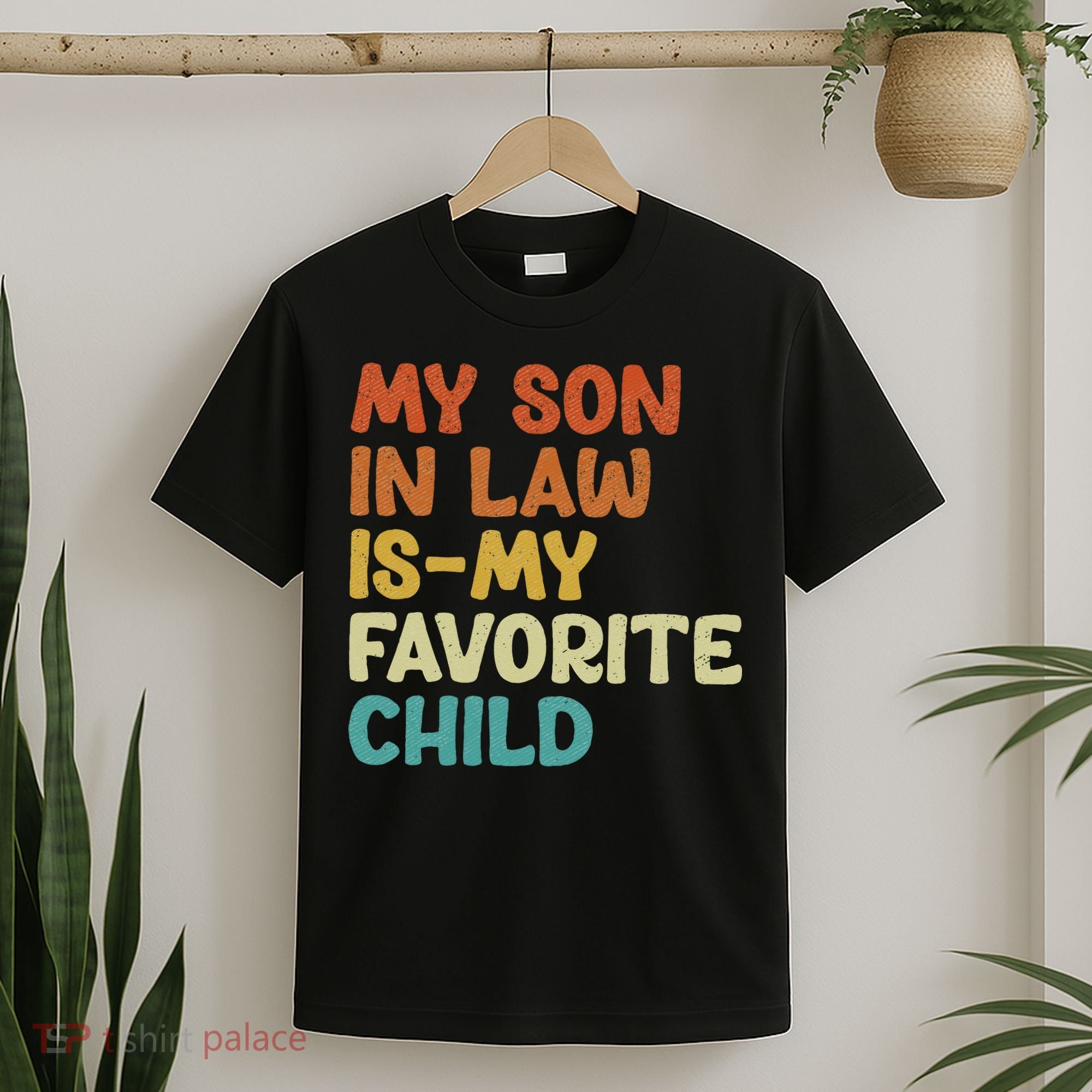 My Son In Law Is My Favorite Child T-Shirt