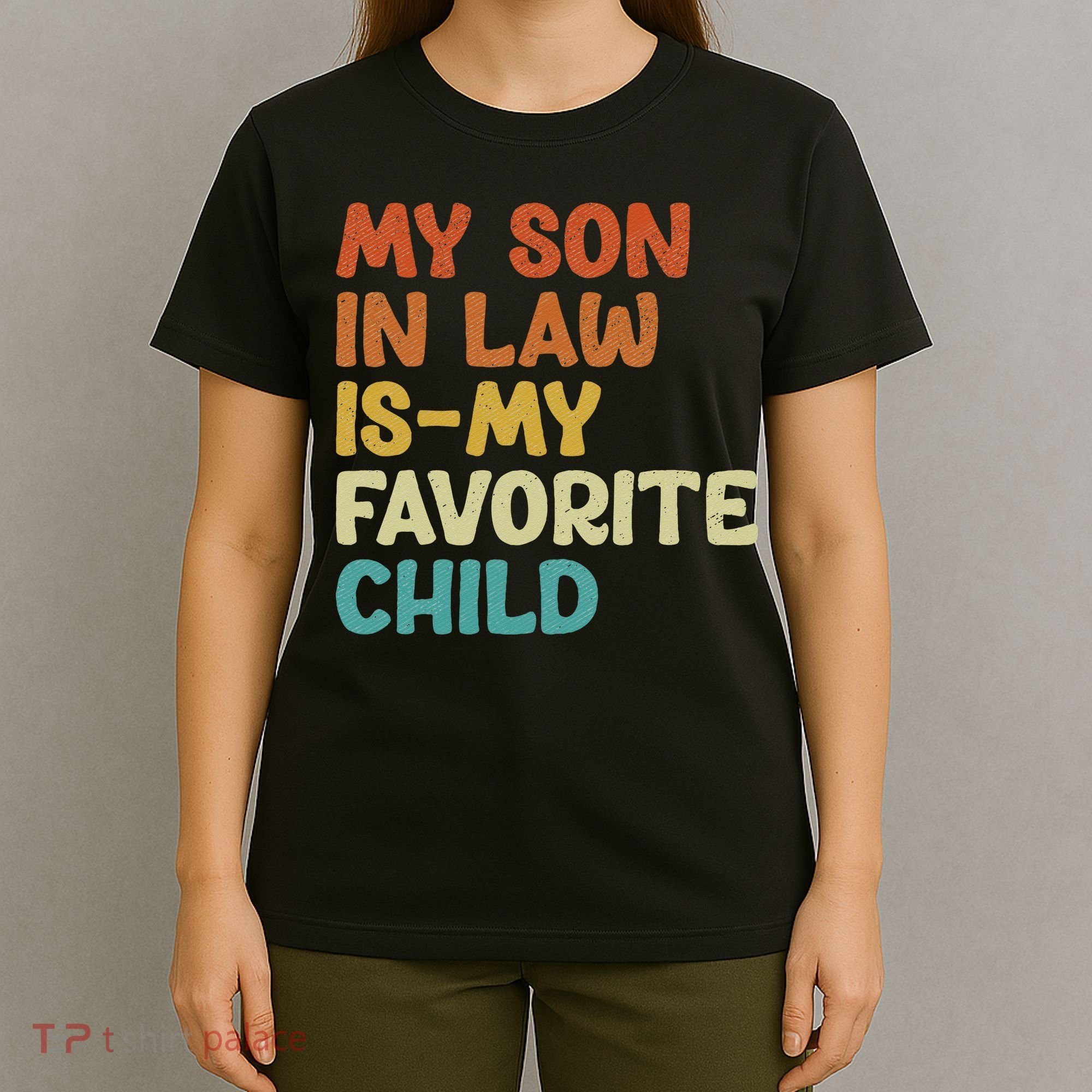 My Son In Law Is My Favorite Child T-Shirt