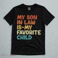 My Son In Law Is My Favorite Child T-Shirt thumb 5