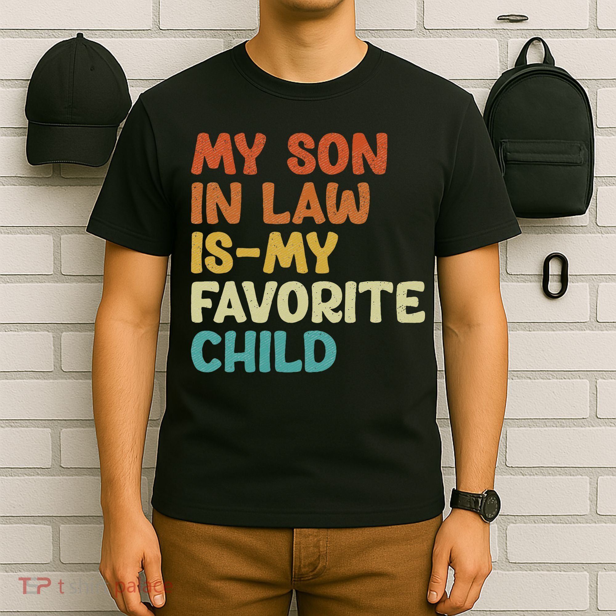 My Son In Law Is My Favorite Child T-Shirt