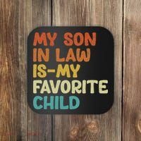 My Son In Law Is My Favorite Child Coaster thumb 0