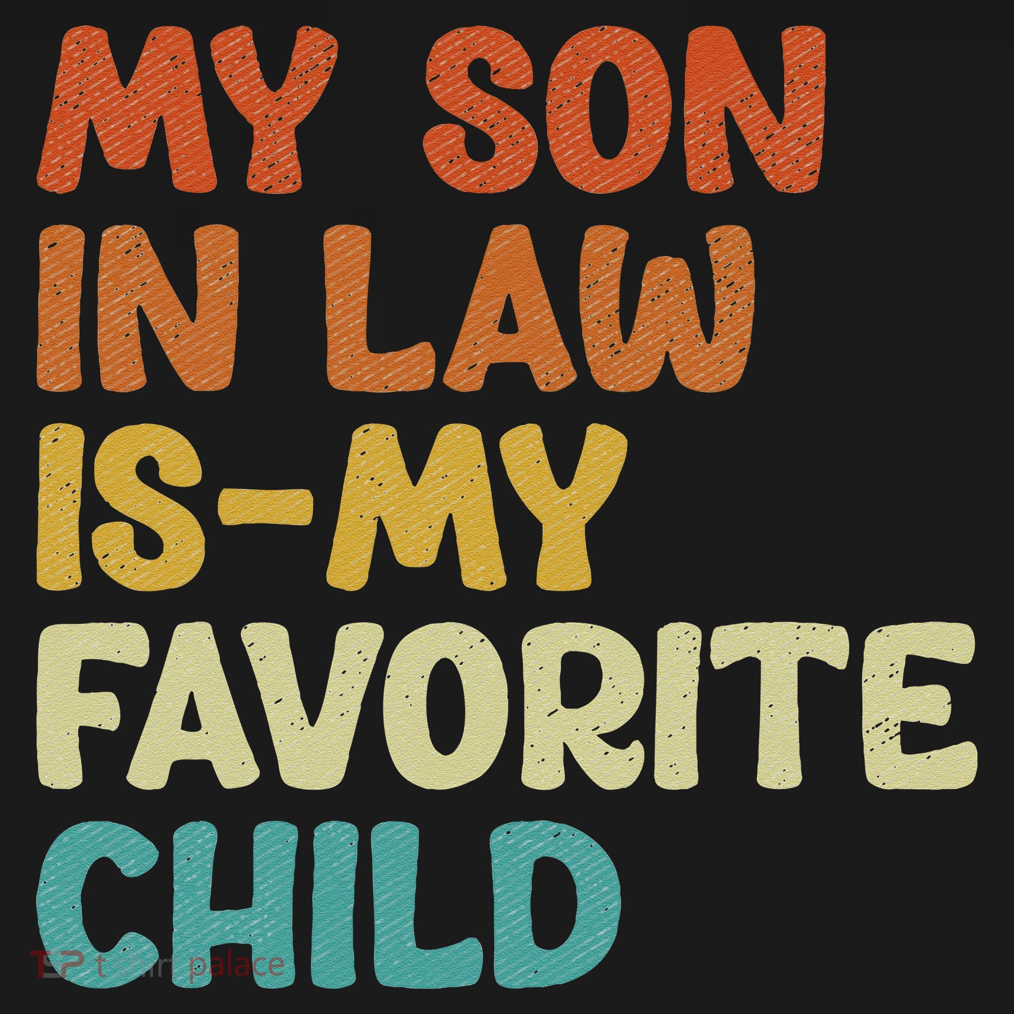My Son In Law Is My Favorite Child Women's Hoodie