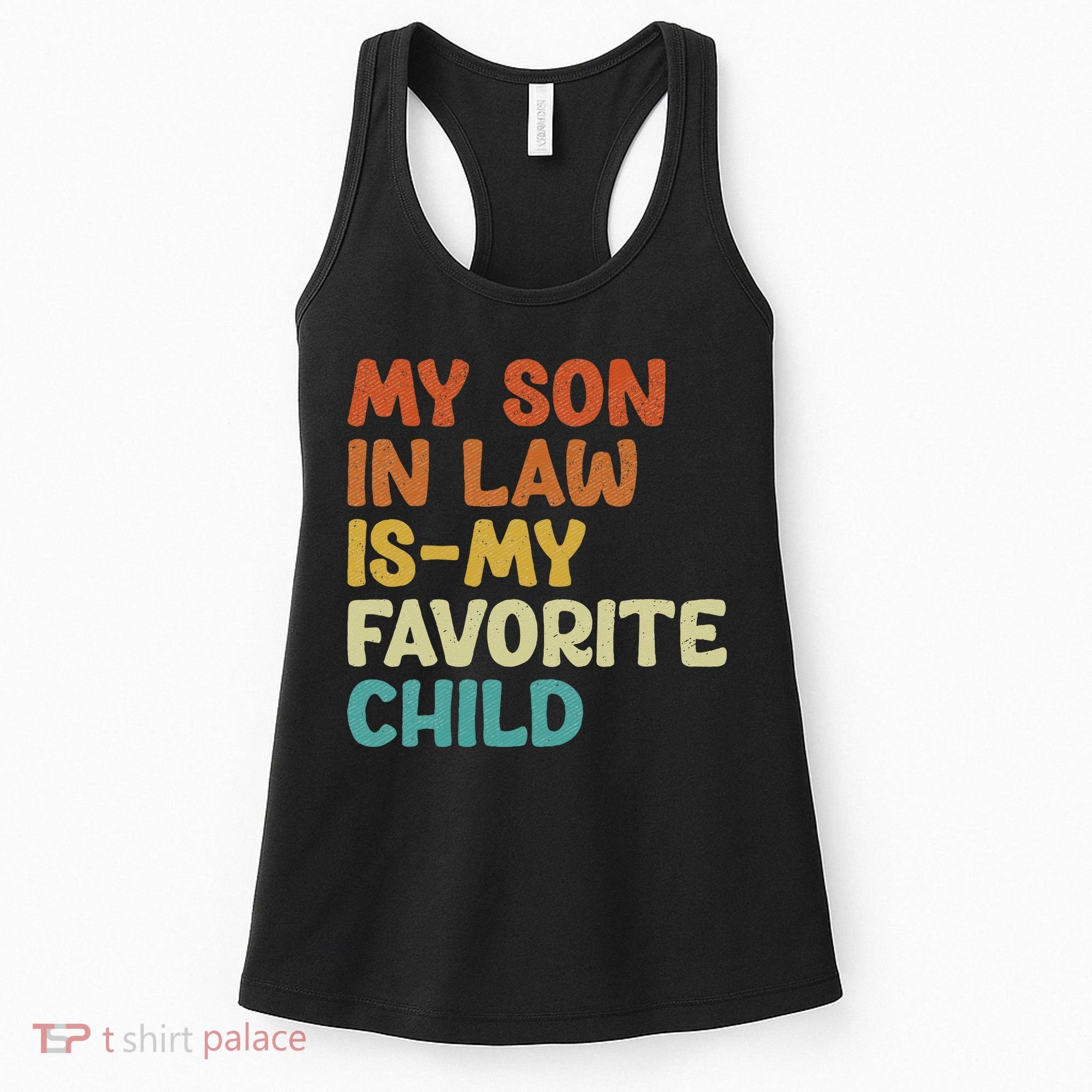 My Son In Law Is My Favorite Child Women's Tank Top