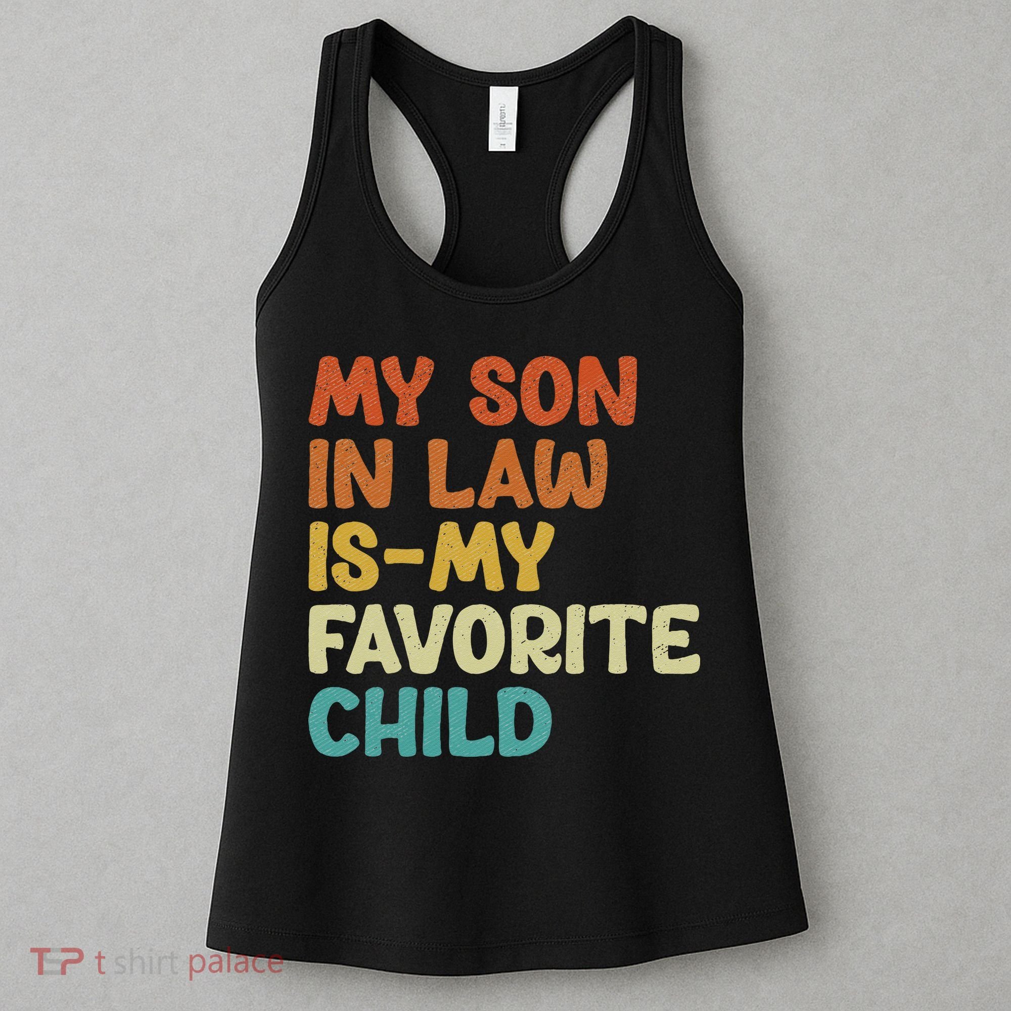 My Son In Law Is My Favorite Child Women's Tank Top