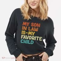 My Son In Law Is My Favorite Child Cropped Pullover Crew thumb 2
