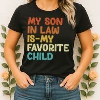My Son In Law Is My Favorite Child Women's T-Shirt thumb 2