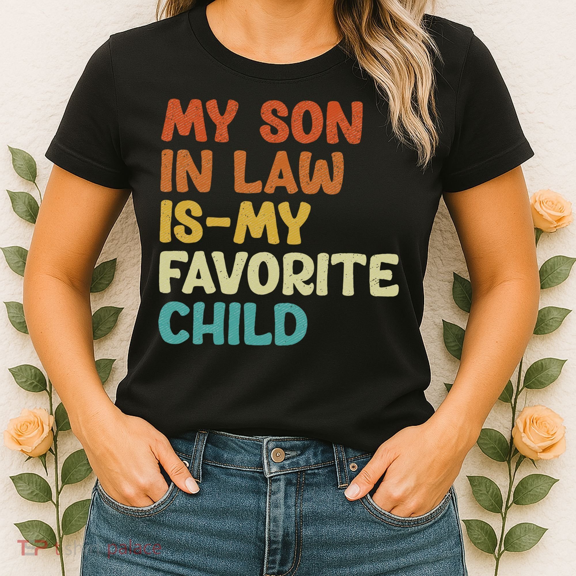 My Son In Law Is My Favorite Child Women's T-Shirt