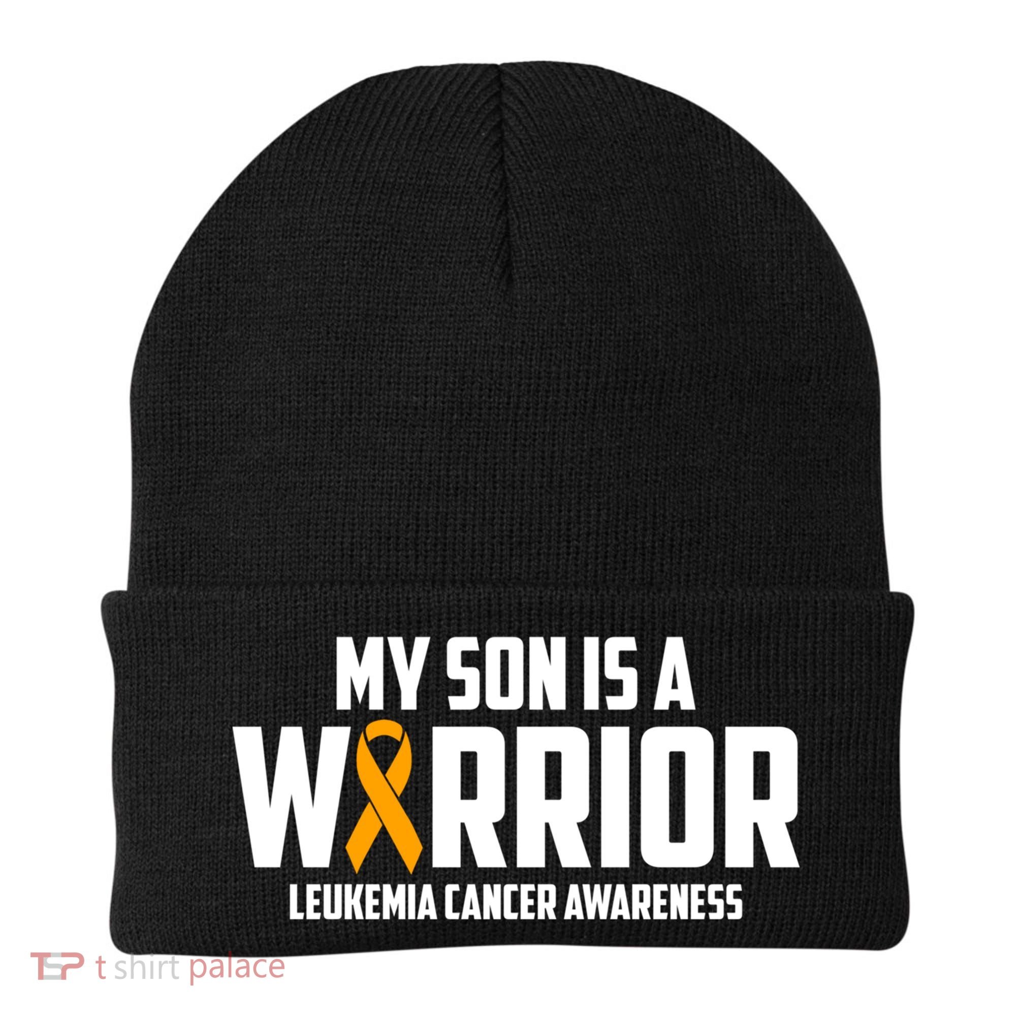 My Son Is A Warrior Leukemia Cancer Blood Awareness Month Gift Beanie