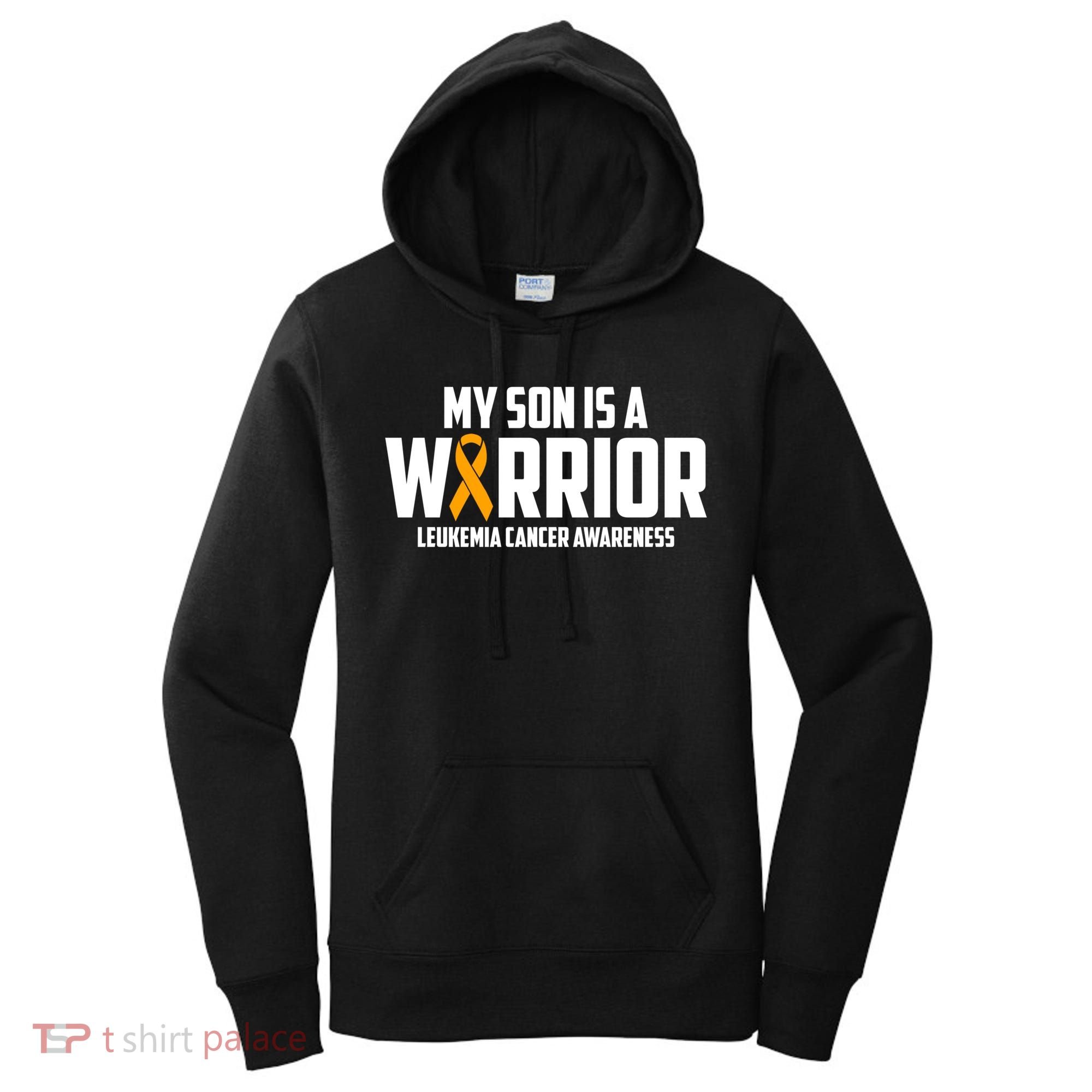 My Son Is A Warrior Leukemia Cancer Blood Awareness Month Gift Women's Hoodie