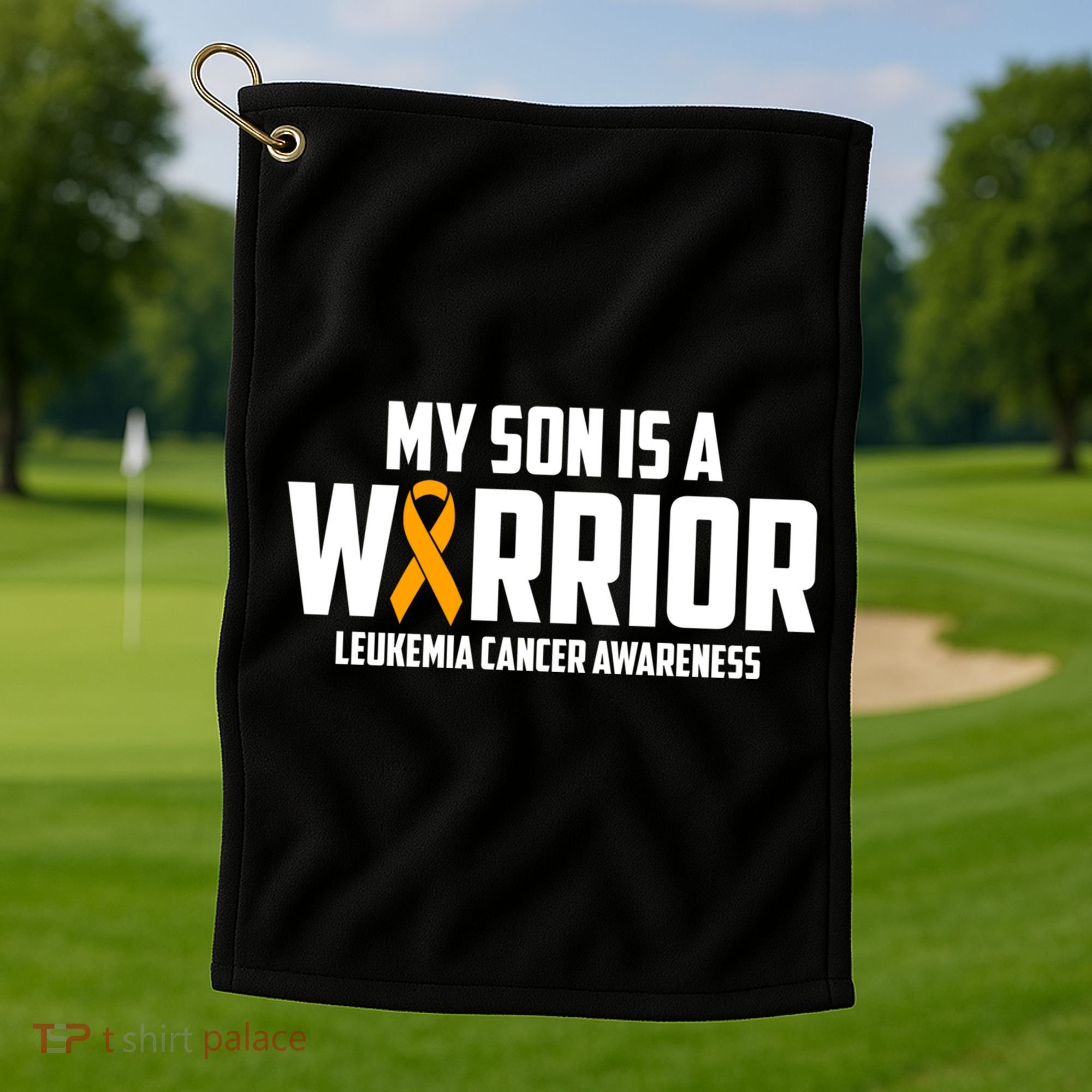 My Son Is A Warrior Leukemia Cancer Blood Awareness Month Gift Golf Towel