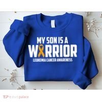 My Son Is A Warrior Leukemia Cancer Blood Awareness Month Gift Sweatshirt thumb 2
