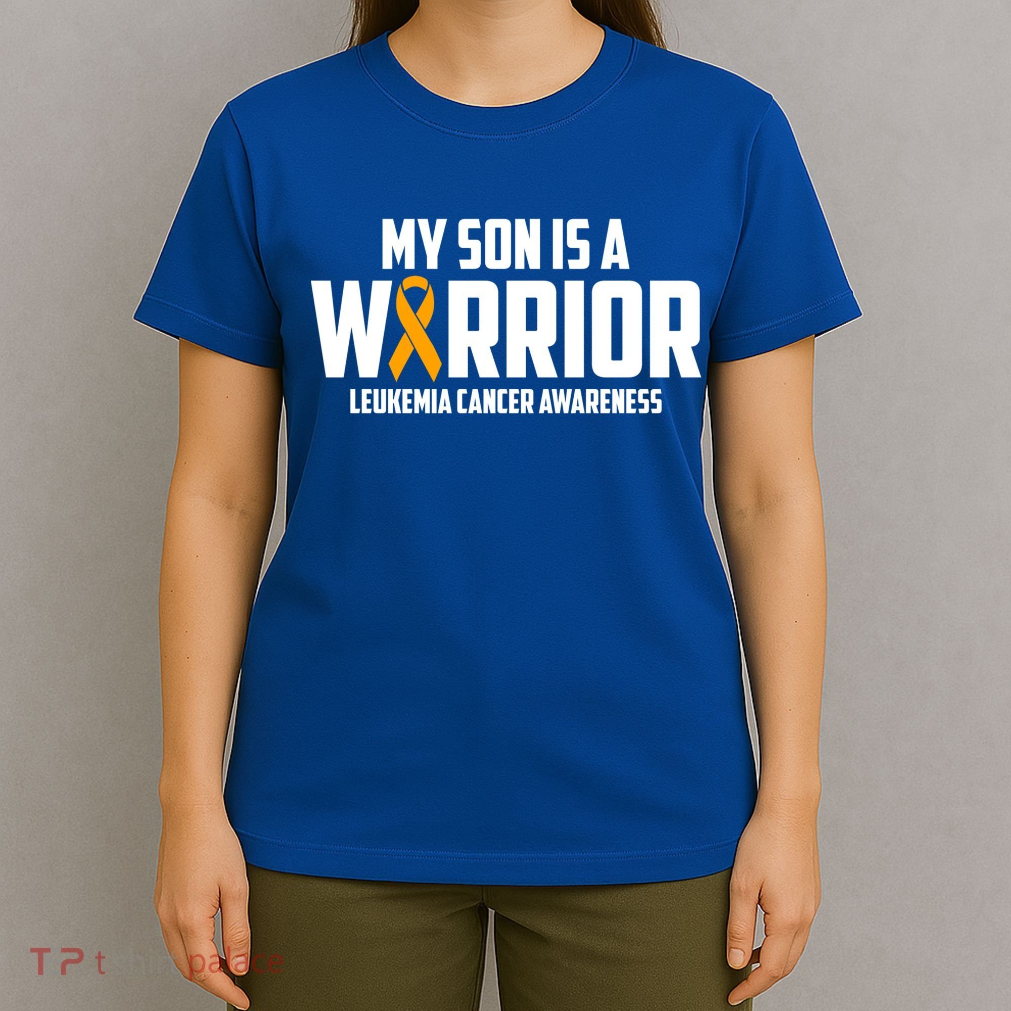My Son Is A Warrior Leukemia Cancer Blood Awareness Month Gift T-Shirt