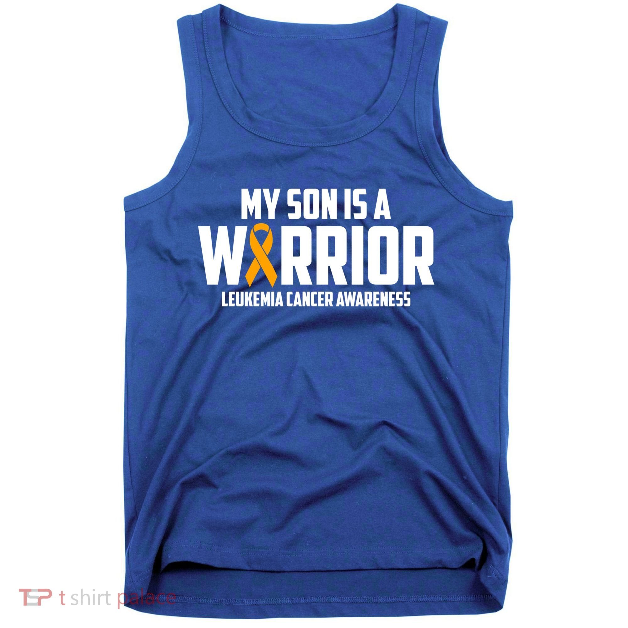 My Son Is A Warrior Leukemia Cancer Blood Awareness Month Gift Tank Top