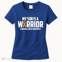 My Son Is A Warrior Leukemia Cancer Blood Awareness Month Gift Women's T-Shirt thumb 0