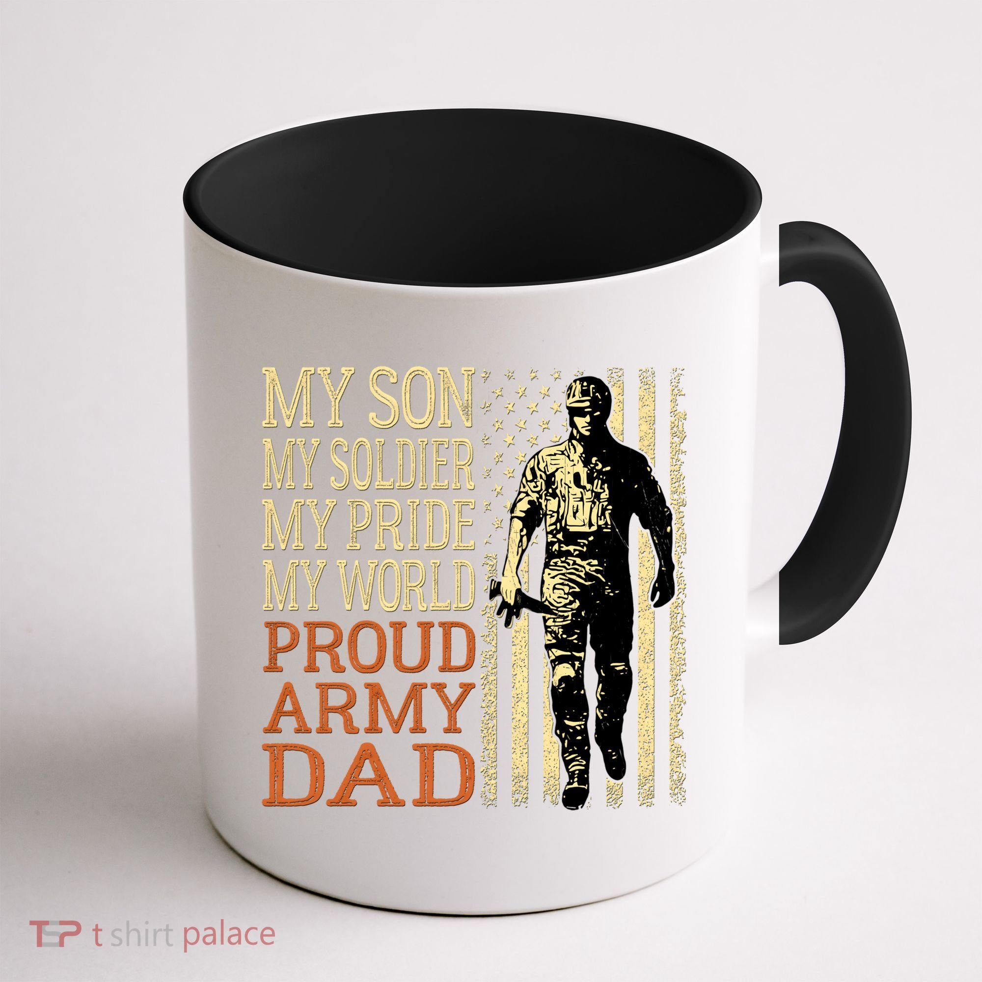 My Son Is A Soldier Hero Proud Army Dad Us Military Father Great Gift Coffee Mug