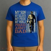 My Son Is A Soldier Hero Proud Army Dad Us Military Father Great Gift T-Shirt thumb 3