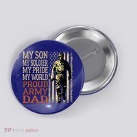My Son Is A Soldier Hero Proud Army Dad Us Military Father Great Gift Button thumb 0