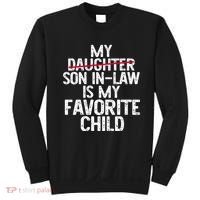 My Son In Law Is My Favorite Child Funny Sweatshirt thumb 0