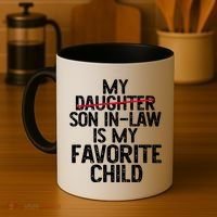 My Son In Law Is My Favorite Child Funny Coffee Mug thumb 4