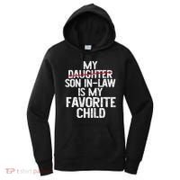 My Son In Law Is My Favorite Child Funny Women's Hoodie thumb 0