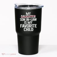 My Son In Law Is My Favorite Child Funny Tumbler thumb 0