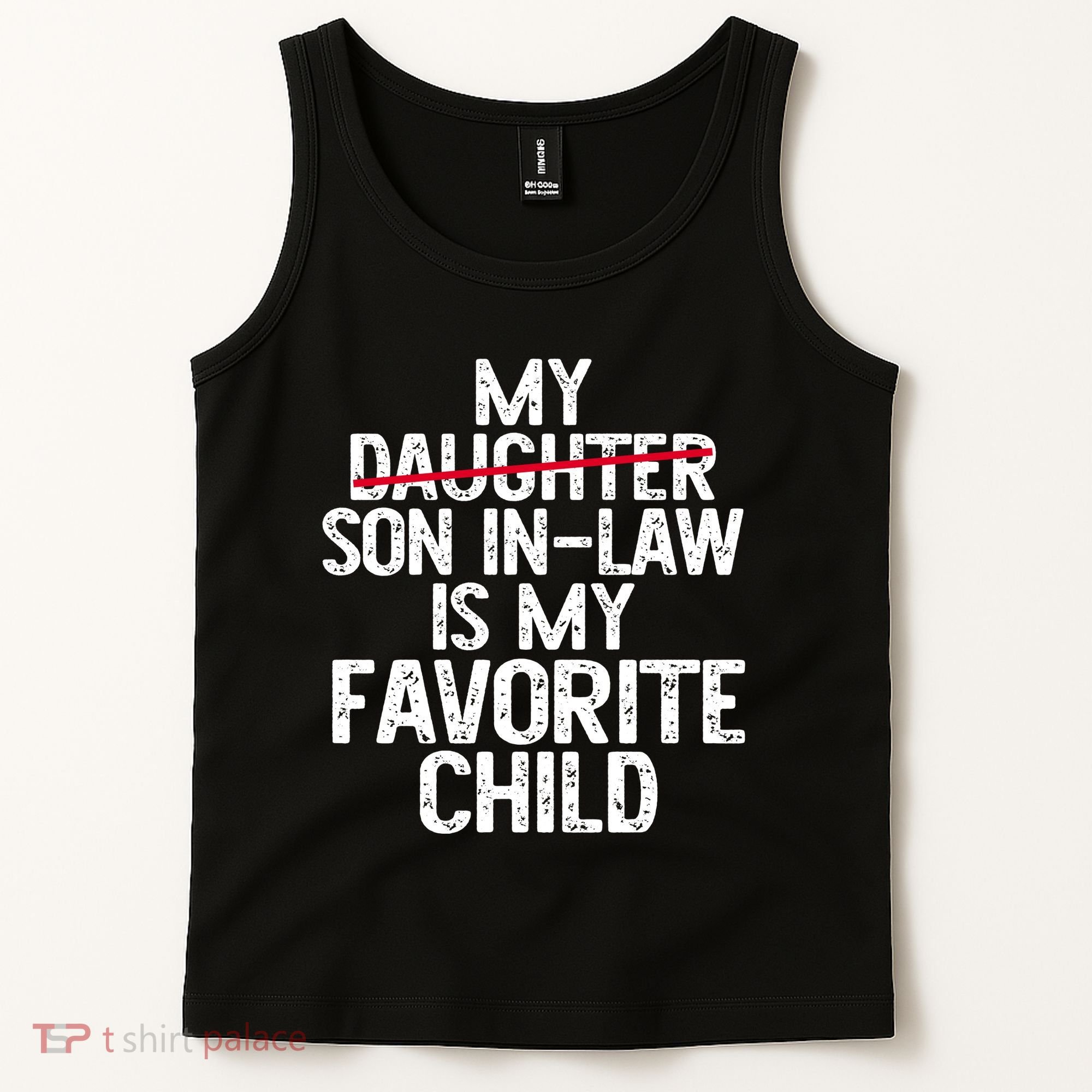 My Son In Law Is My Favorite Child Funny Tank Top