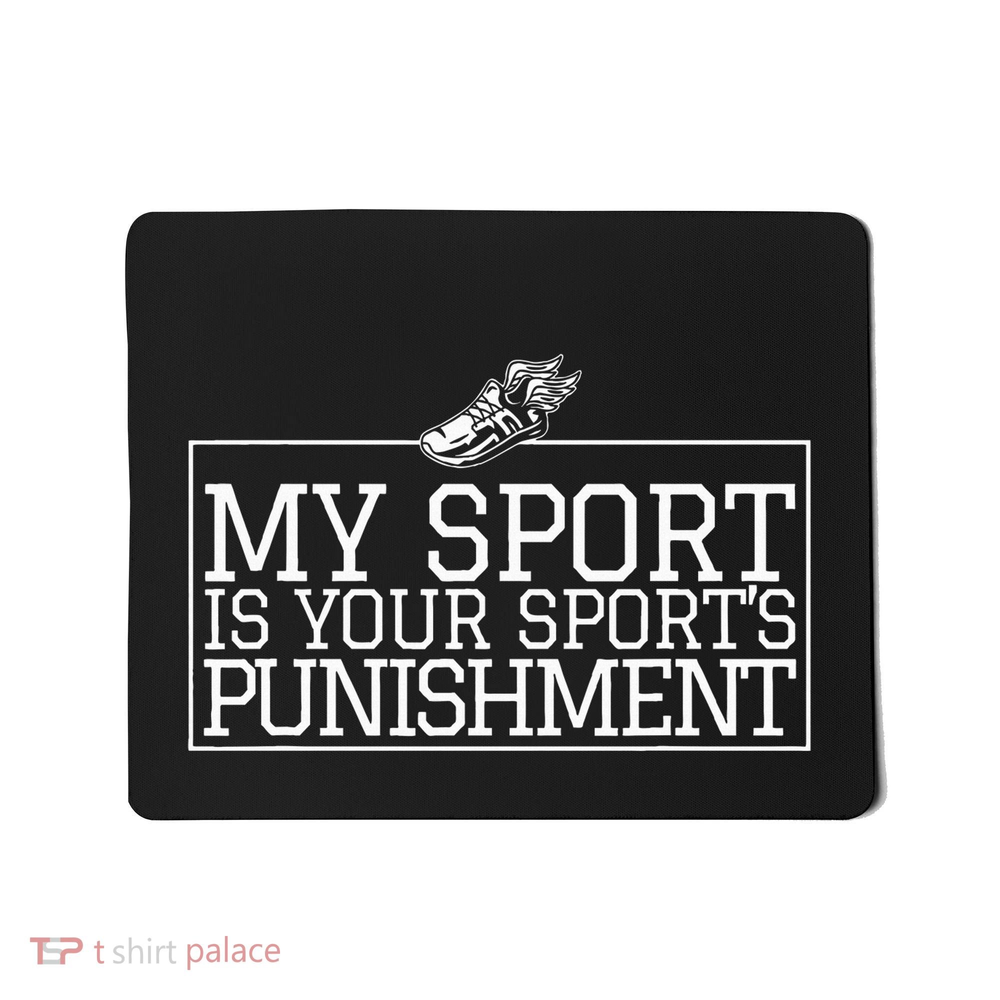 My Sport Is Your Sports Punishment Classic Cross Country Mousepad