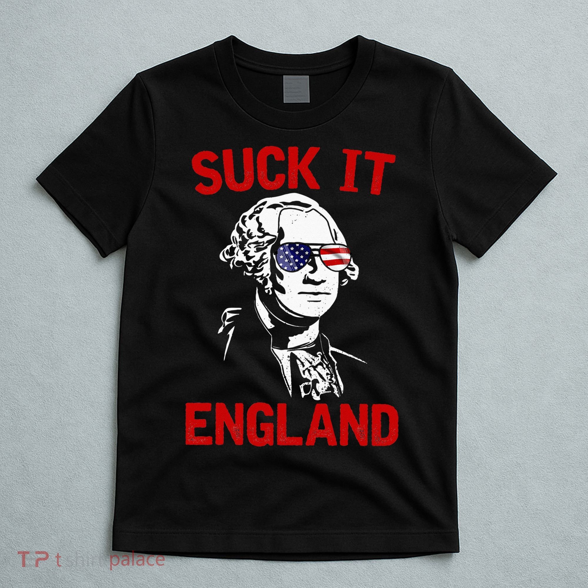 mb35 Suck It England Funny 4th of July Independence Day T-Shirt