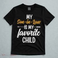 My Son In Law Is My Favorite Child Family T-Shirt thumb 5