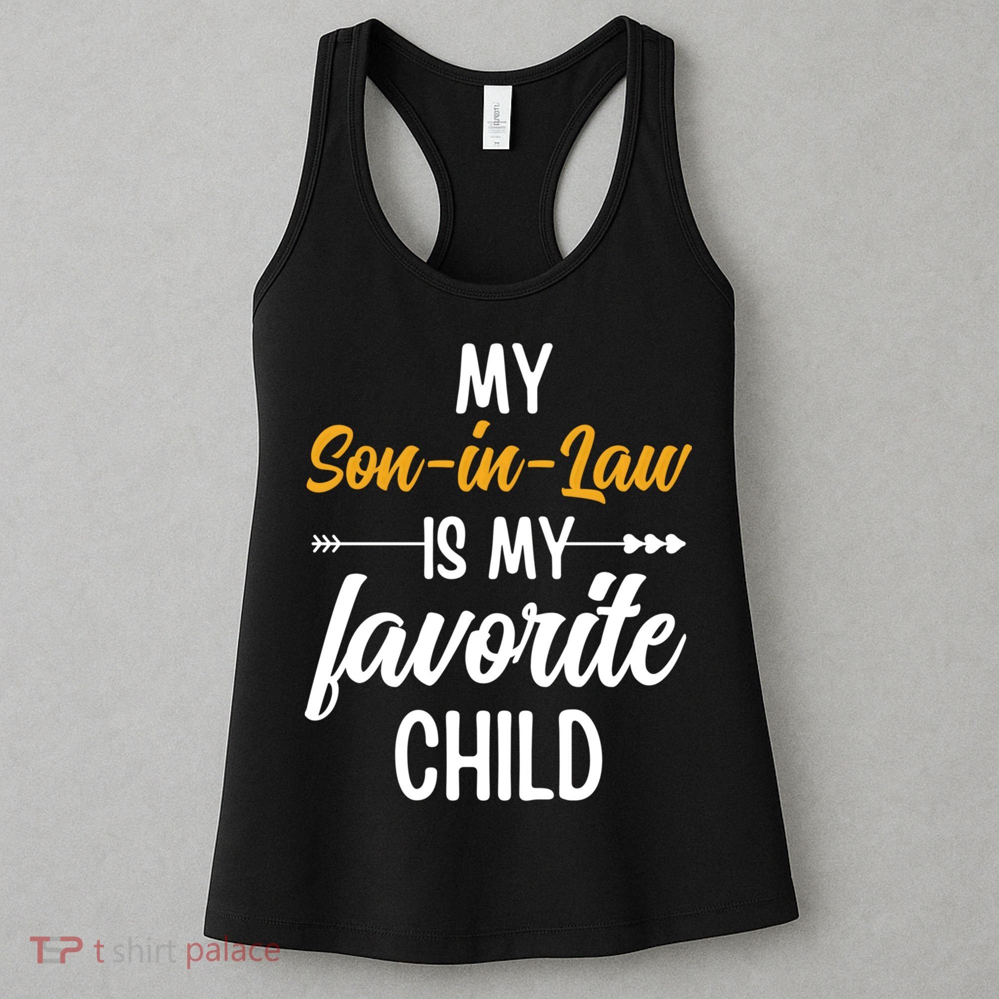 My Son In Law Is My Favorite Child Family Women's Tank Top