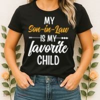 My Son In Law Is My Favorite Child Family Women's T-Shirt thumb 2