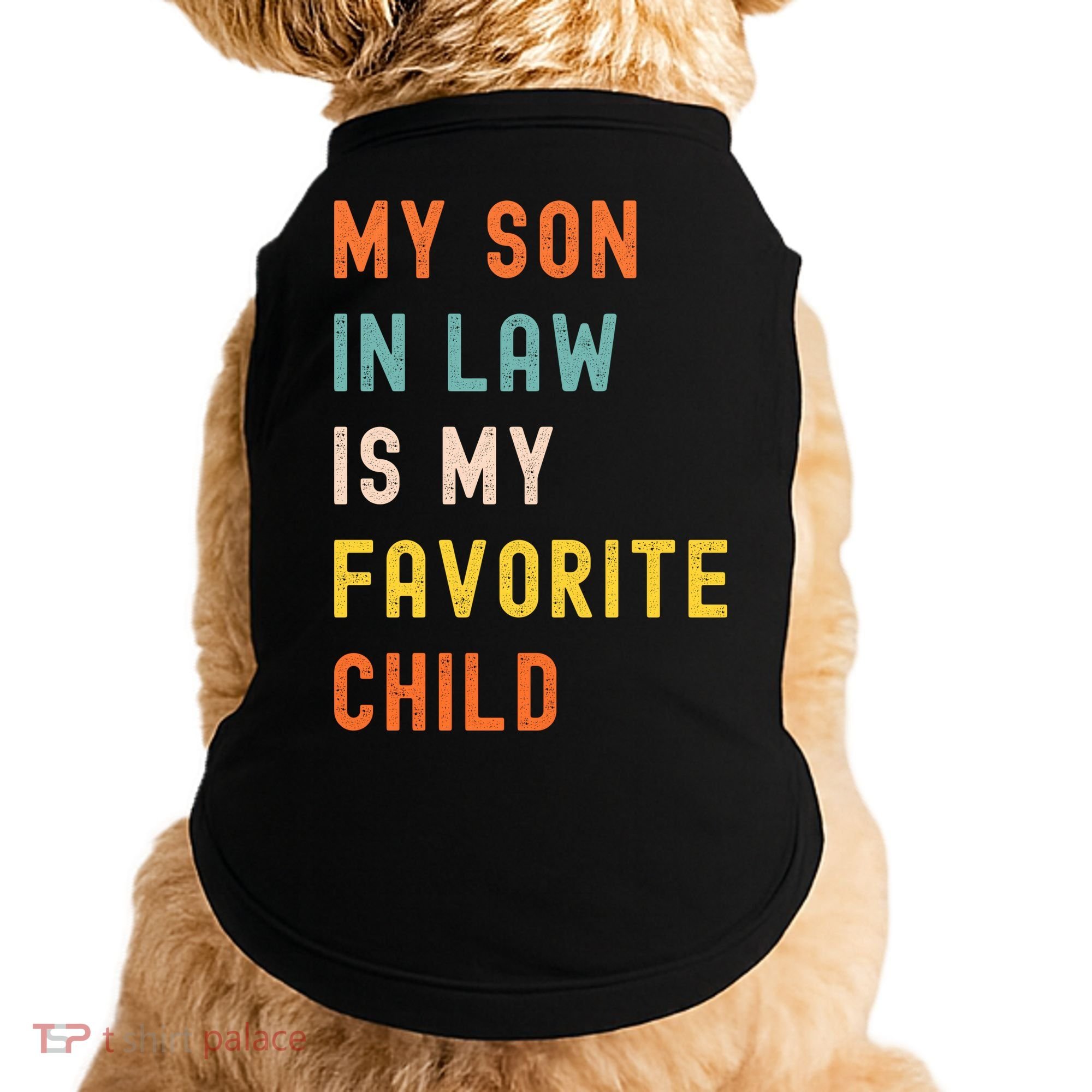 My Son In Law Is My Favorite Child Doggie Tank