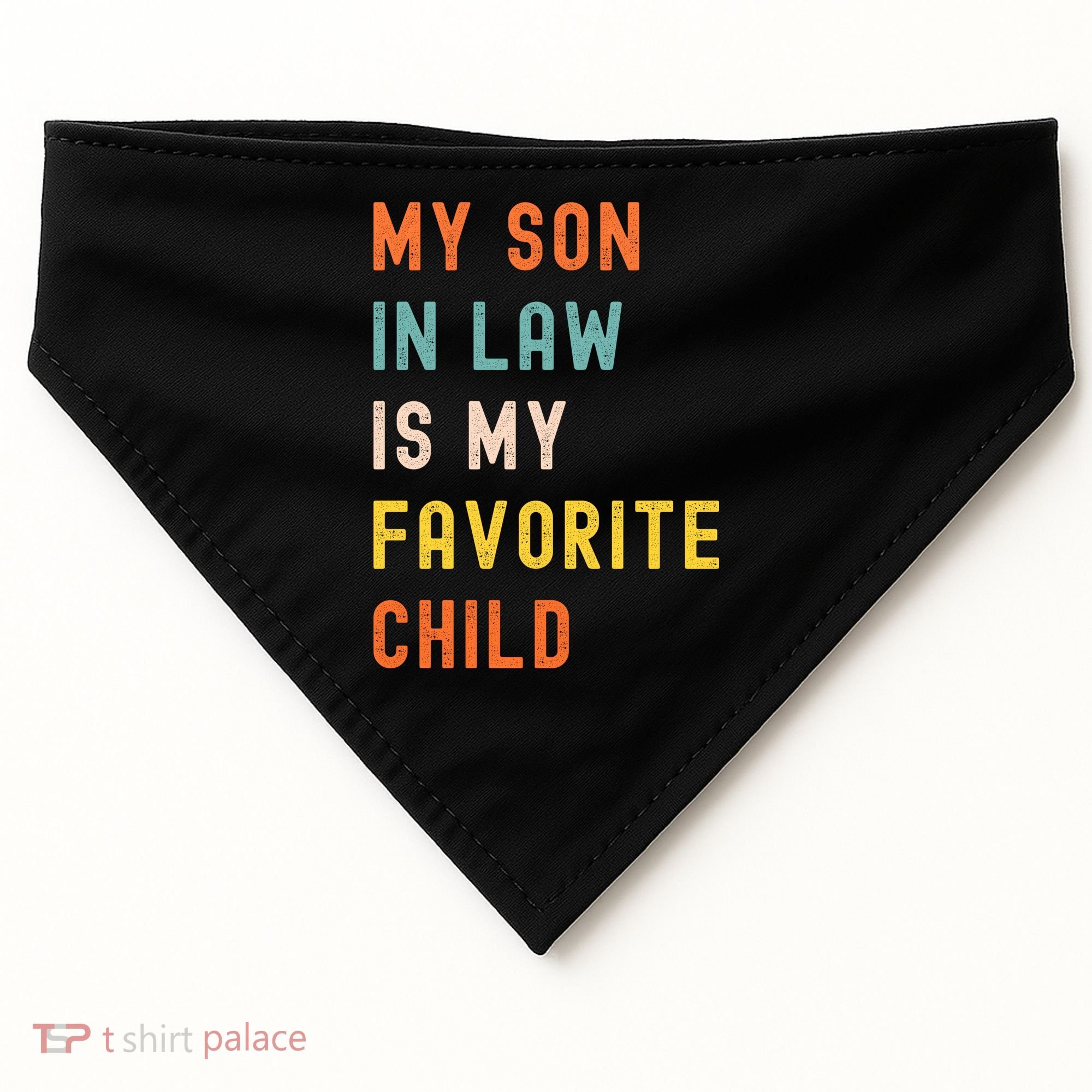 My Son In Law Is My Favorite Child USA-Made Doggie Bandana