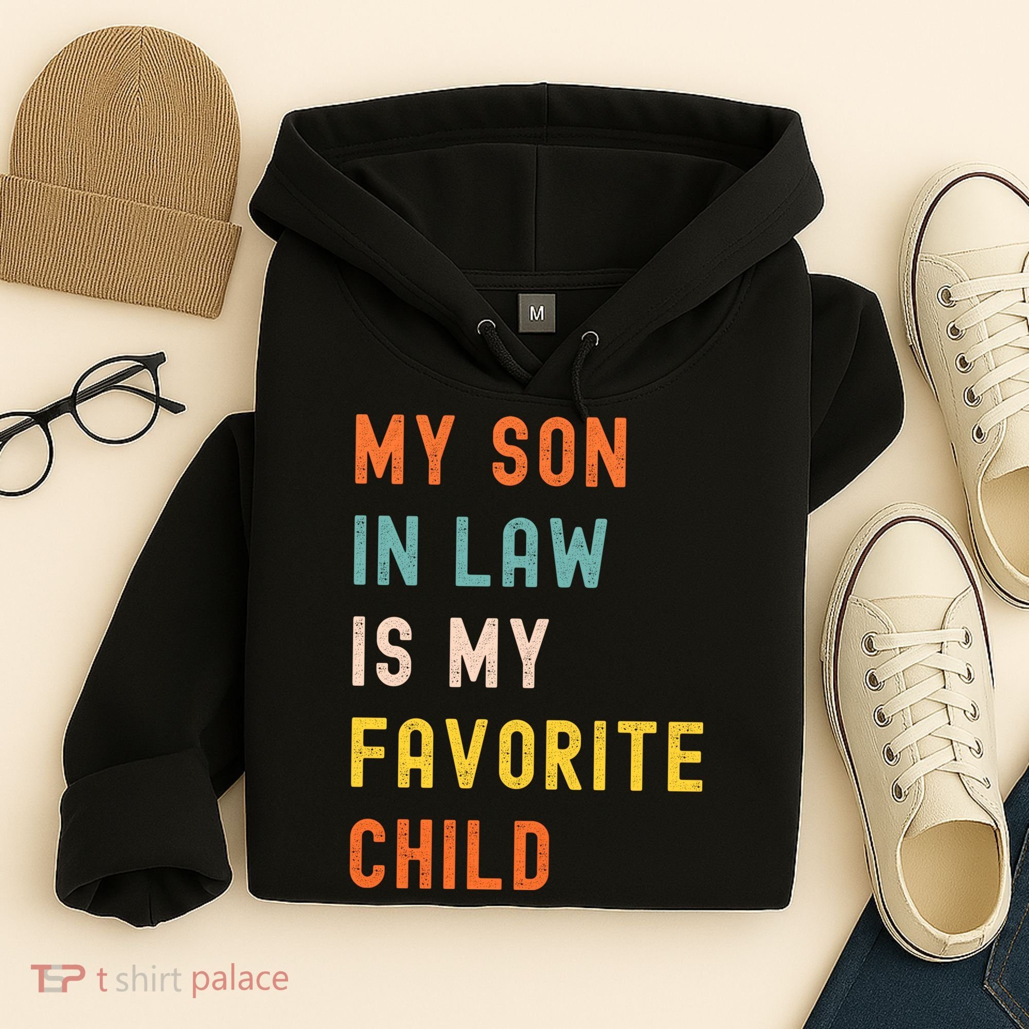 My Son In Law Is My Favorite Child Hoodie