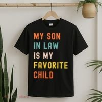 My Son In Law Is My Favorite Child T-Shirt thumb 2