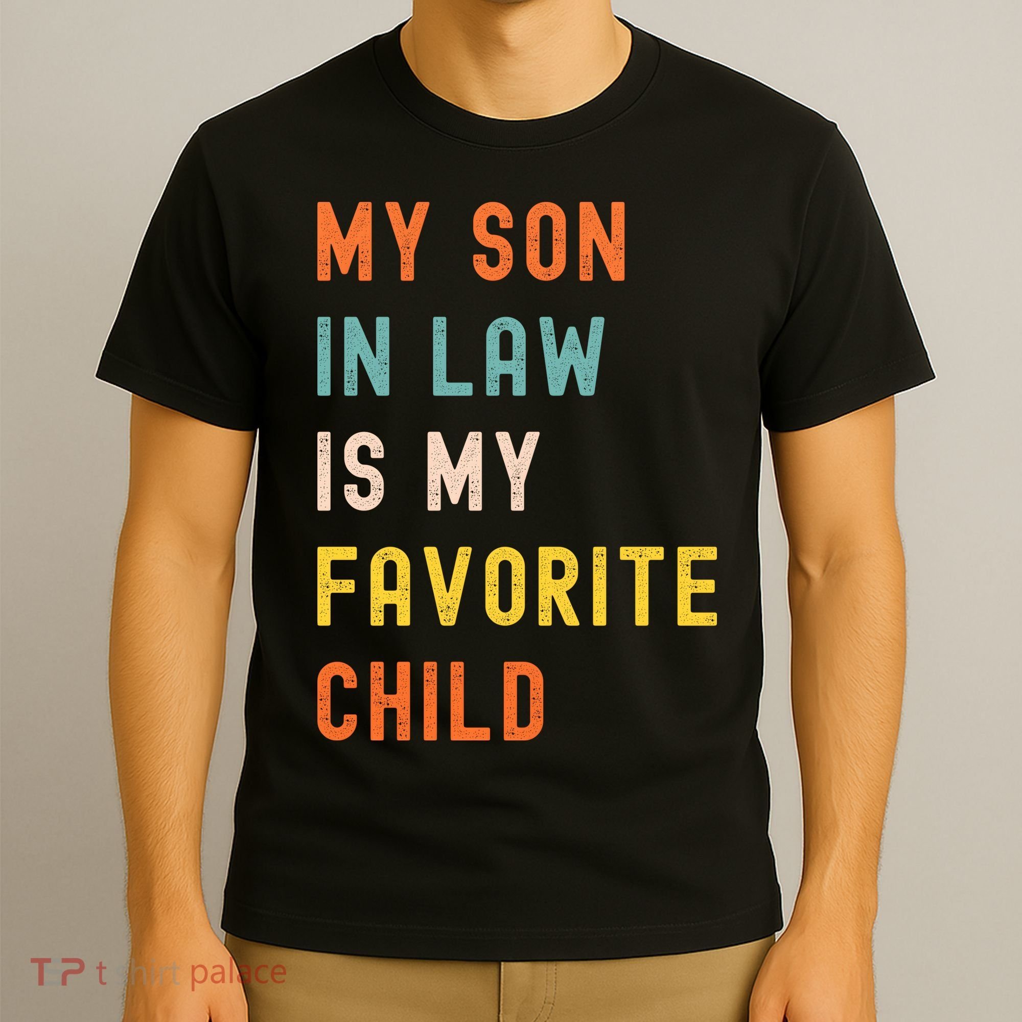 My Son In Law Is My Favorite Child T-Shirt
