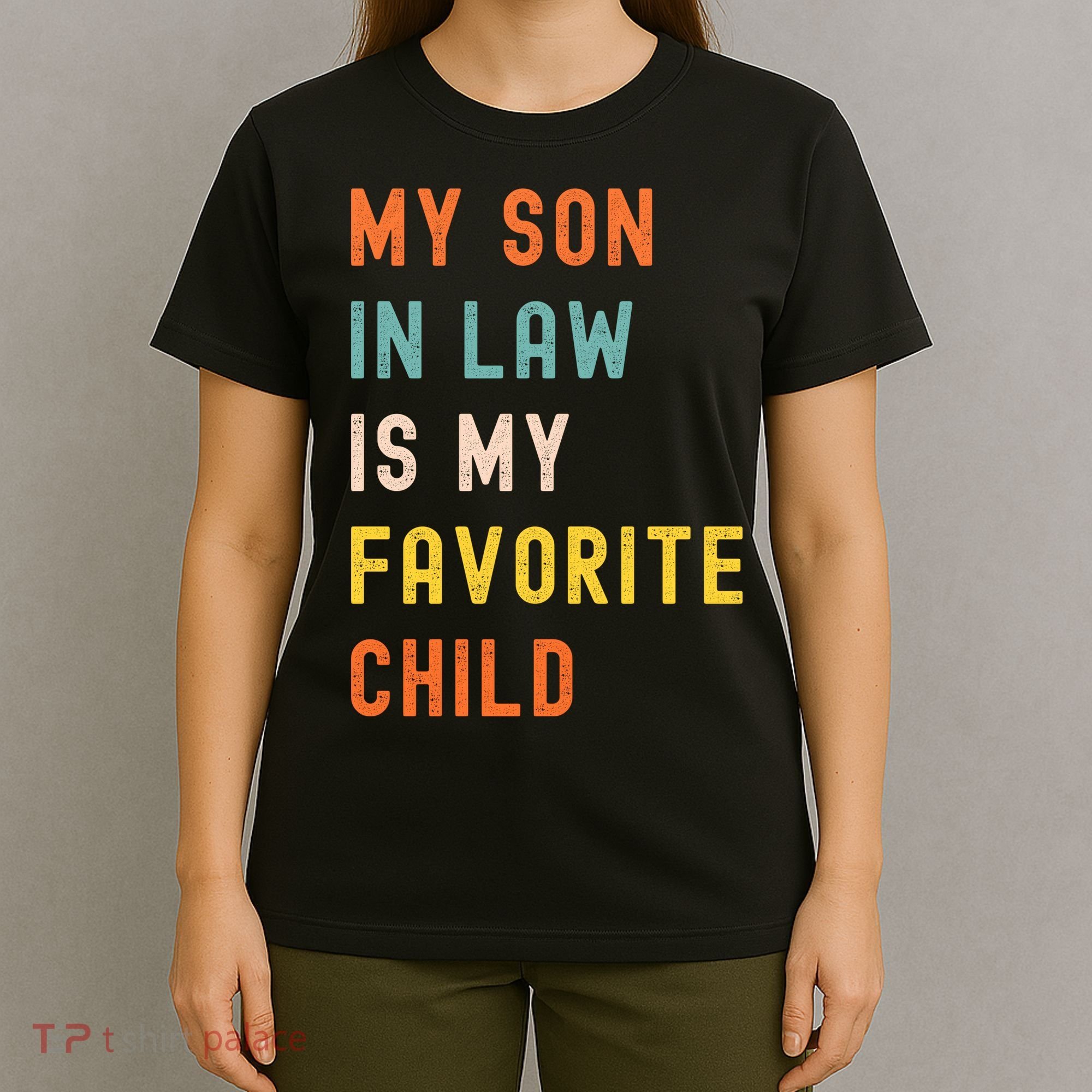 My Son In Law Is My Favorite Child T-Shirt