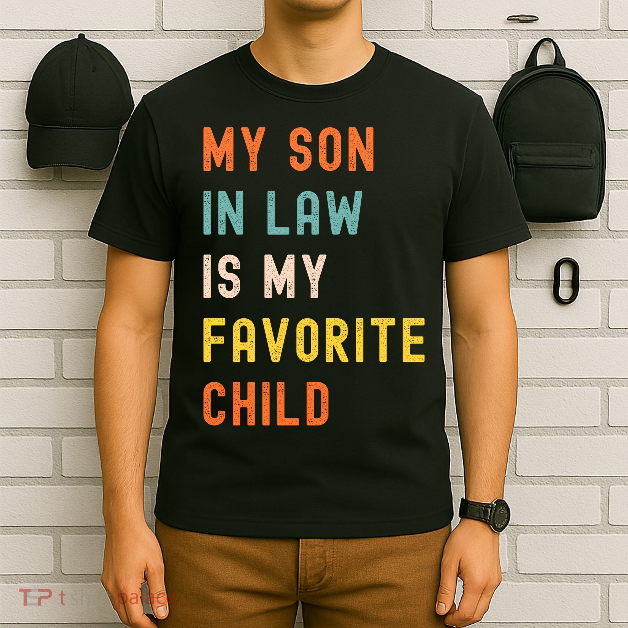 My Son In Law Is My Favorite Child T-Shirt