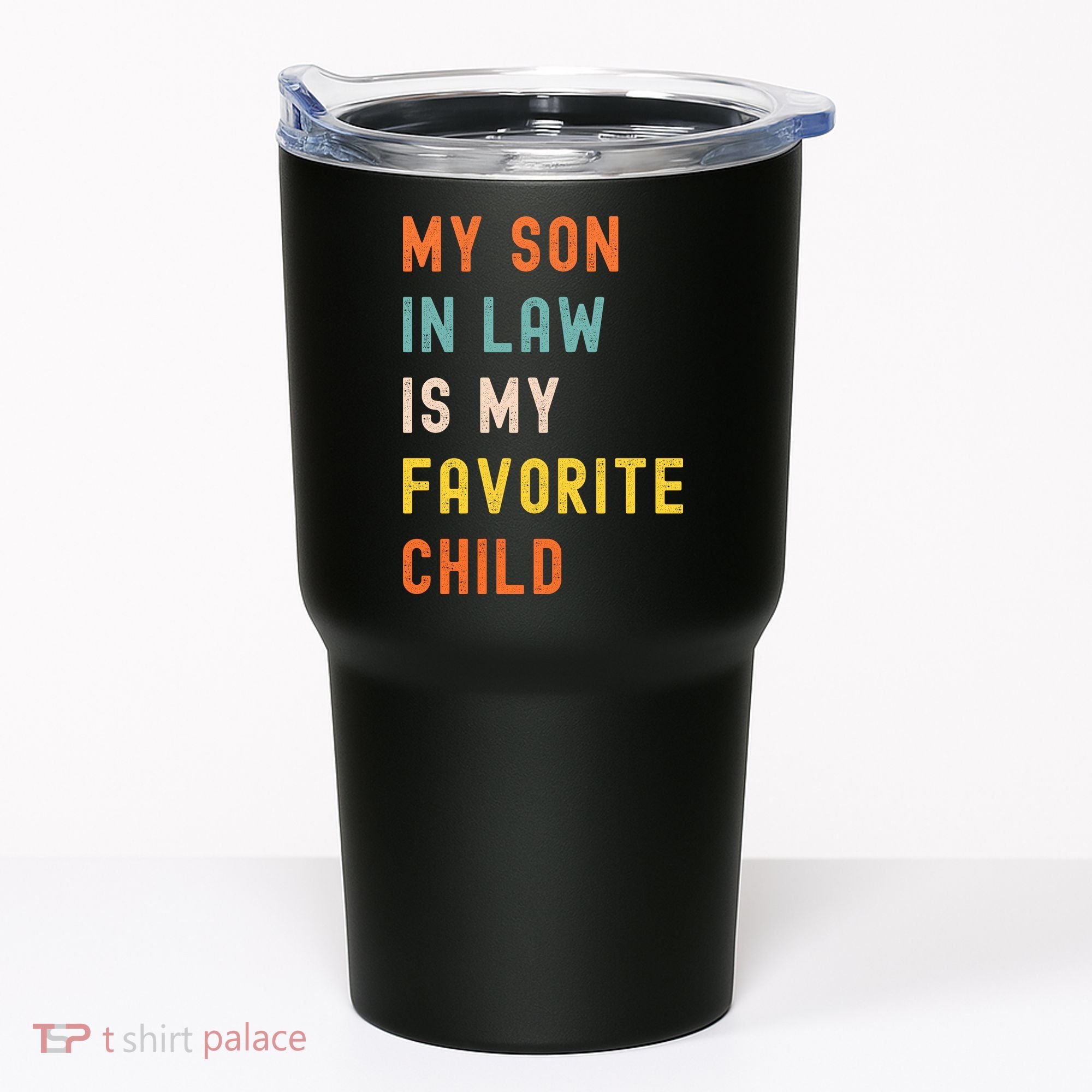 My Son In Law Is My Favorite Child Tumbler
