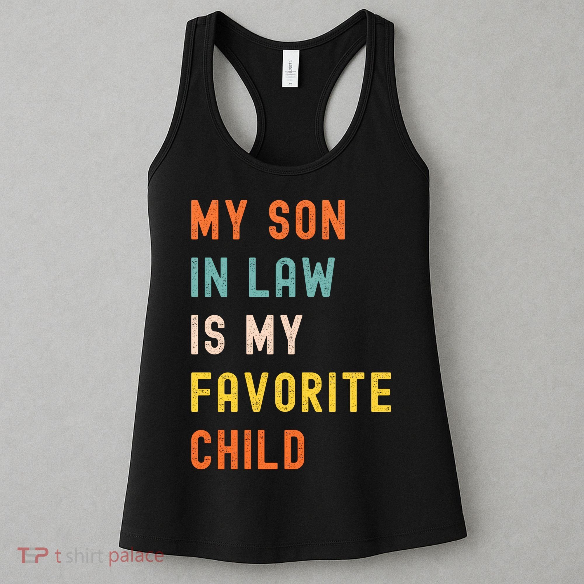 My Son In Law Is My Favorite Child Women's Tank Top